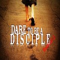 Dare to be a Disciple