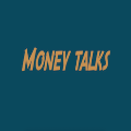 Money Talks