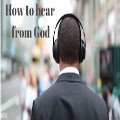 How to Hear God